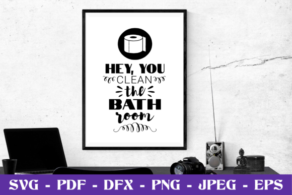 Clean the Bathroom Please SVG Cut File