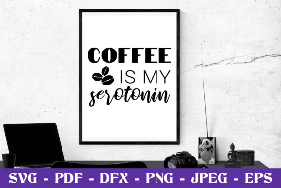 Coffee is My Serotonin SVG Cut File