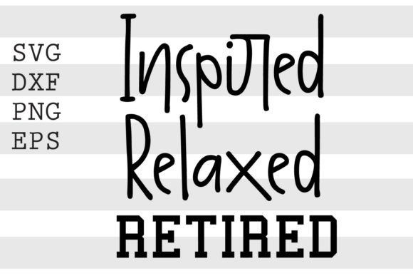 Insights on Inspired Relaxed Retired SVG
