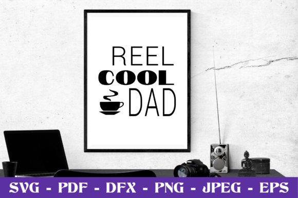 Reel Cool Dad SVG Cut File