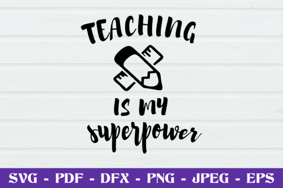 Teaching is My Superpower SVG Cut File